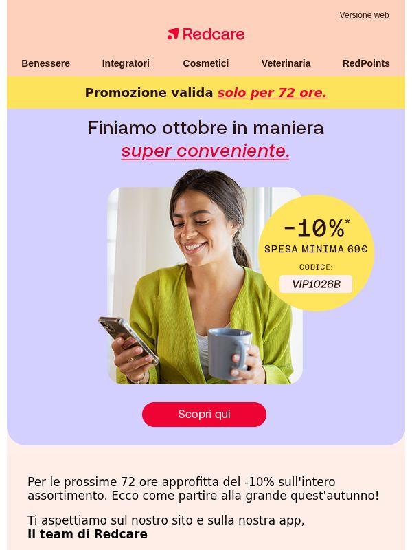 Solo per 72 ore: risparmia il -10% su tutto! 🤩