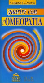 Guarire con l'Omeopatia