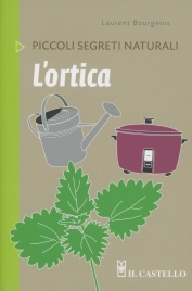 Piccoli Segreti Naturali - L'Ortica