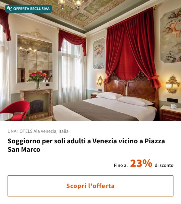 Soggiorno per soli adulti a Venezia vicino a Piazza San Marco