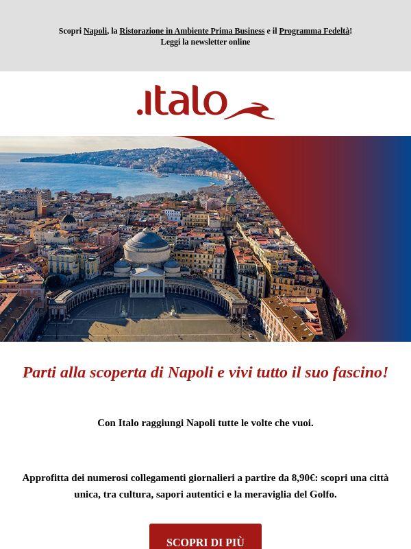 Parti per Napoli con Italo da 8,90€. Iscriviti a Italo Più, accumula punti e viaggia di più!