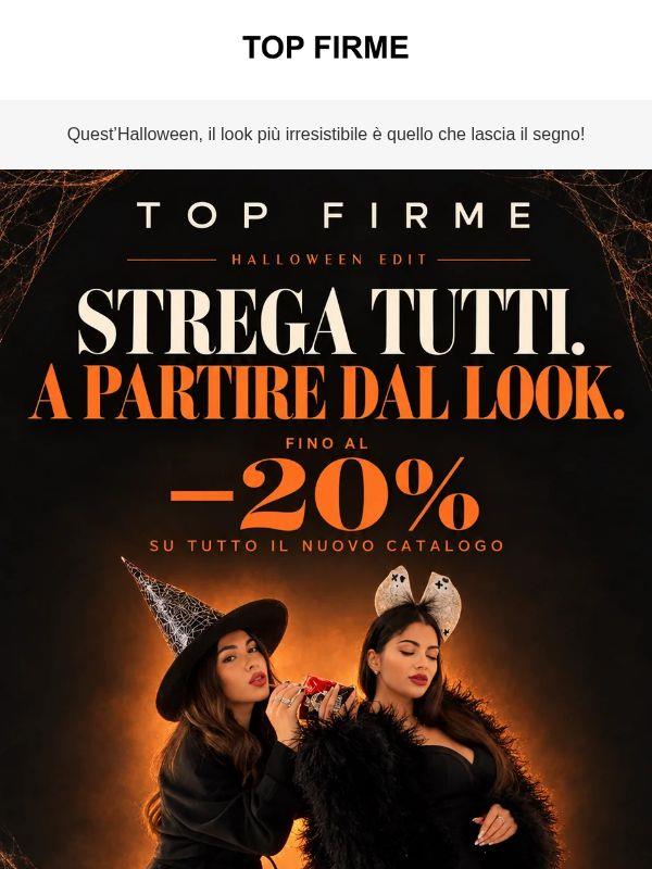 🎃 STREGA TUTTI. Fino al -20% sul nuovo catalogo TOP FIRME!