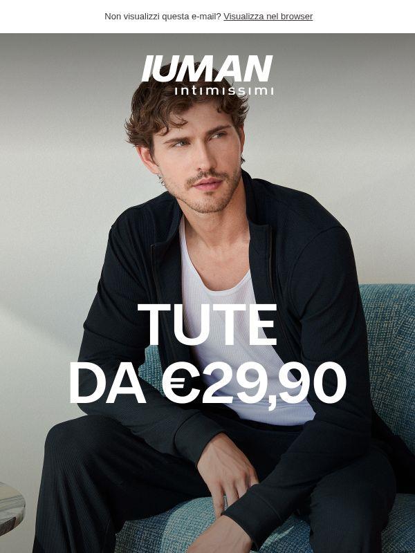 Tute da 29,90€ essenziali per il tuo comfort