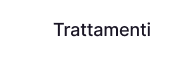 vai ai trattamenti