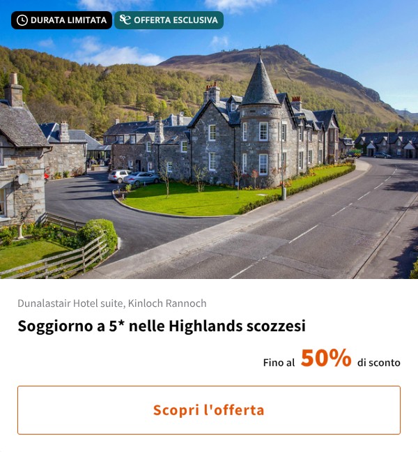 Soggiorno a 5* nelle Highlands scozzesi