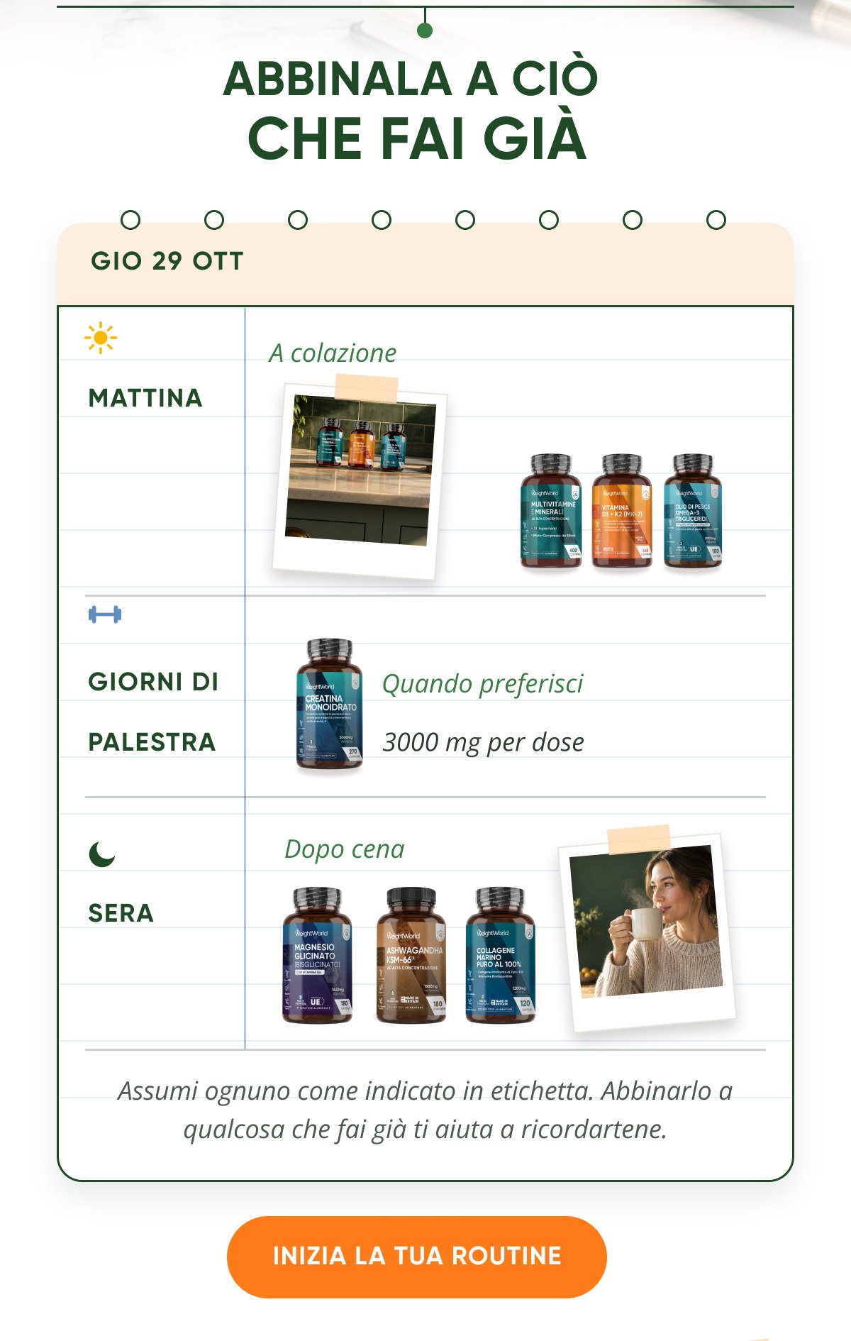 Abbinala a cio' che fai gia' GIO 29 ott mattina a colazione giorni di palestra 3000 mg per dose sera Dopo cena Assumi ognuno come indicato in…