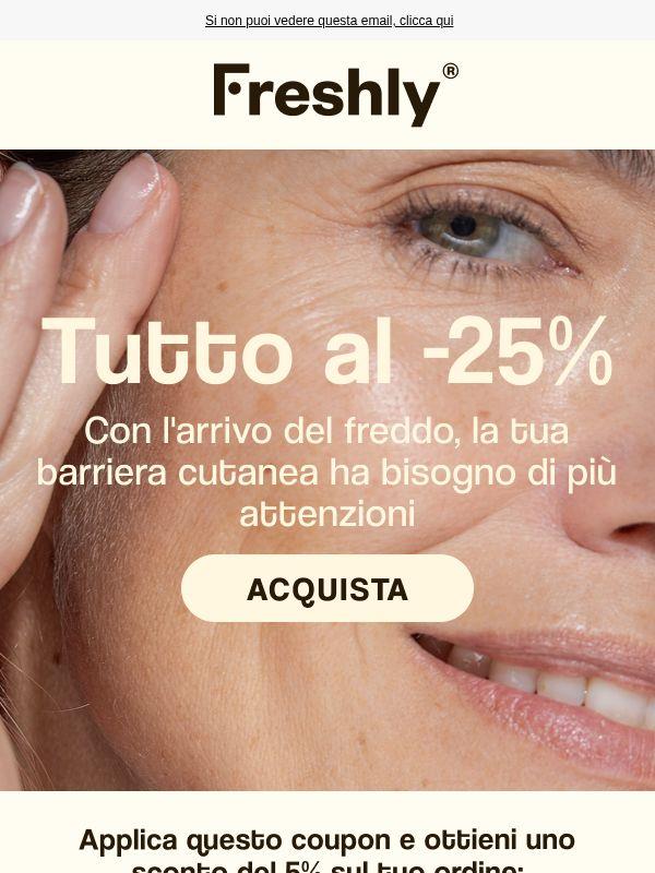 -25% 🫣 È la tua pelle a chiedertelo
