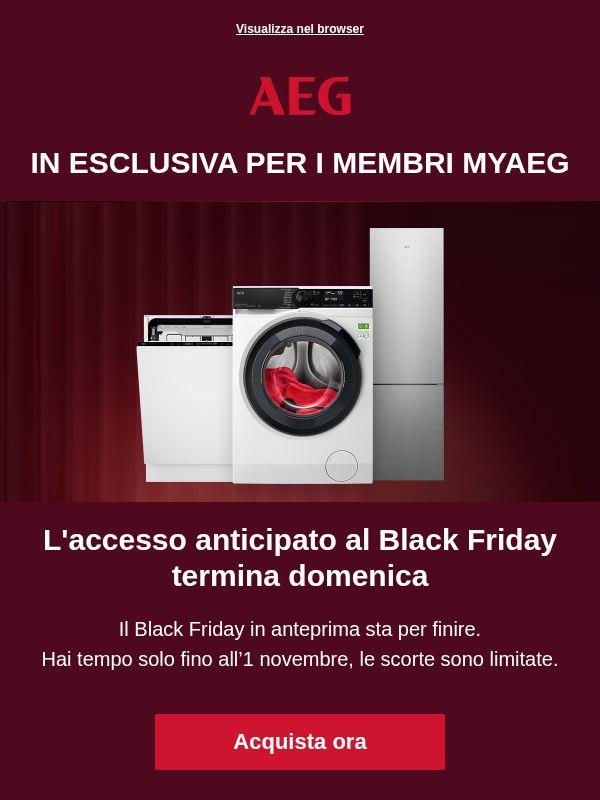 Termina domenica! Prevendita Black Friday riservata ai membri MyAEG
