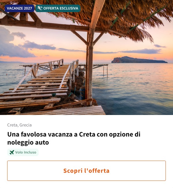 Una favolosa vacanza a Creta con opzione di noleggio auto