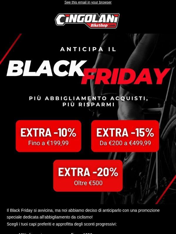 ANTICIPA IL BLACK FRIDAY🔥 PIÙ ACQUISTI, PIÙ RISPARMI!