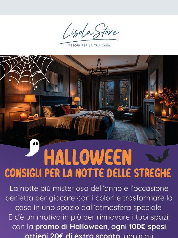 🎃 Halloween è arrivato: vesti la tua casa e approfitta di una promo da brividi