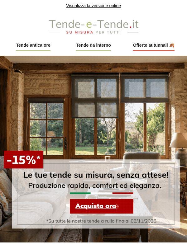 15% di sconto su TUTTE le nostre tende a rullo!